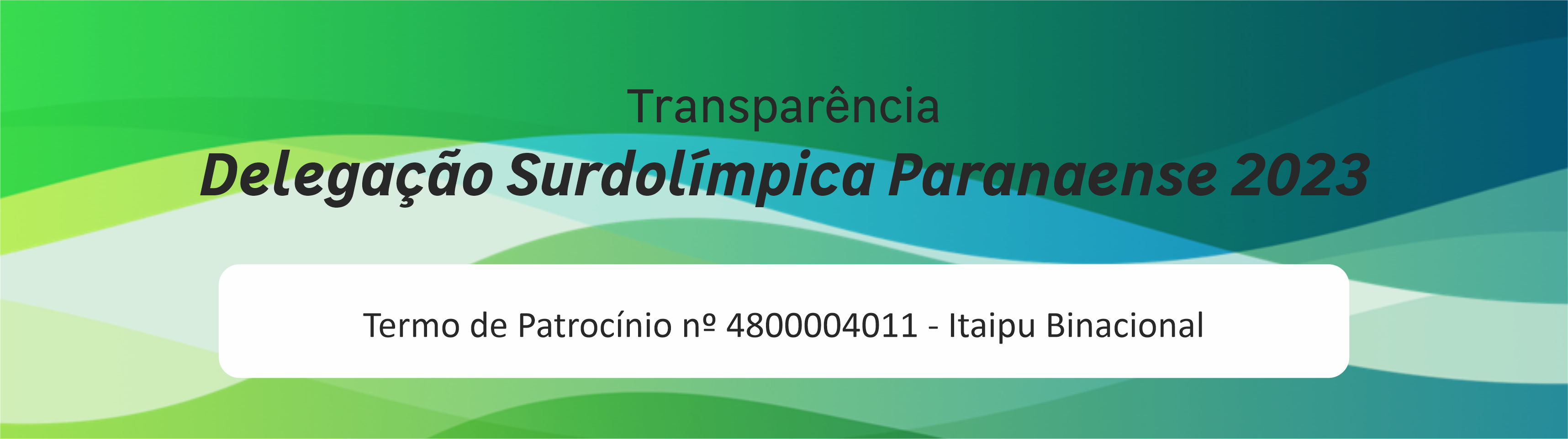 Arte Transparência Itaipu Delegação PR SNC 2023