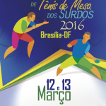 Cartaz do Circuito Nacional de Tênis de Mesa dos Surdos - Etapa Brasília